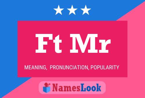 Ft Mr Name Poster