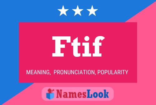 Ftif Name Poster