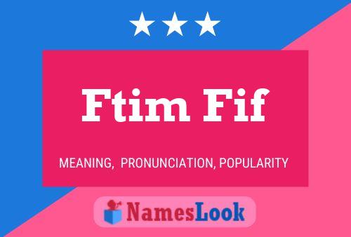 Ftim Fif Name Poster