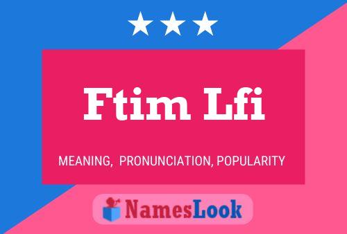 Ftim Lfi Name Poster