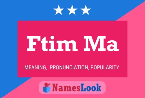 Ftim Ma Name Poster