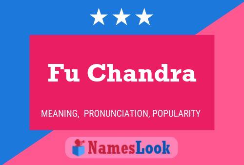 Fu Chandra Name Poster