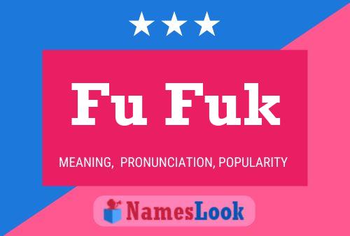 Fu Fuk Name Poster