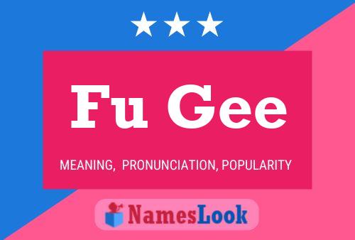 Fu Gee Name Poster