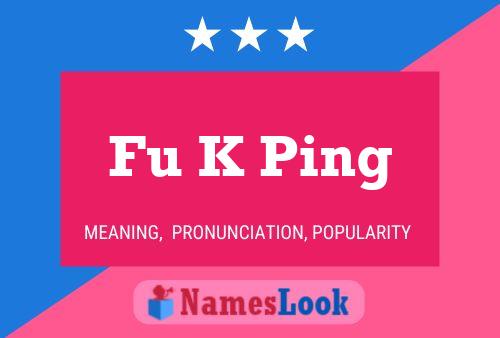 Fu K Ping Name Poster