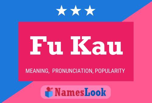 Fu Kau Name Poster