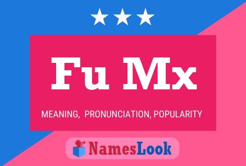 Fu Mx Name Poster