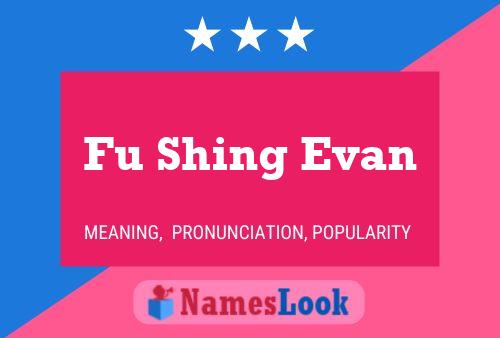 Fu Shing Evan Name Poster