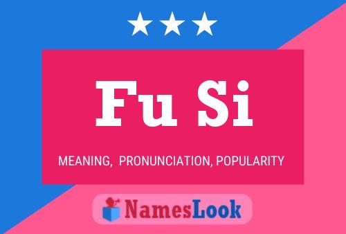 Fu Si Name Poster