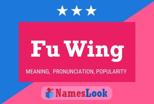 Fu Wing Name Poster