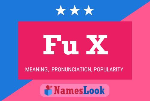 Fu X Name Poster