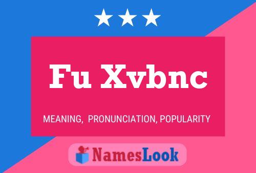 Fu Xvbnc Name Poster