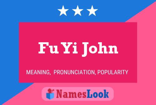 Fu Yi John Name Poster