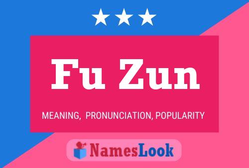 Fu Zun Name Poster