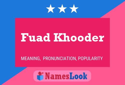 Fuad Khooder Name Poster