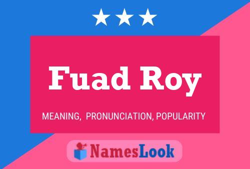 Fuad Roy Name Poster