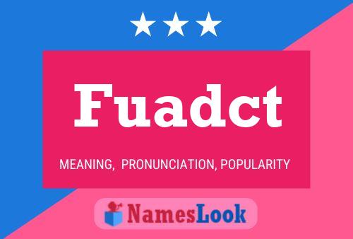 Fuadct Name Poster