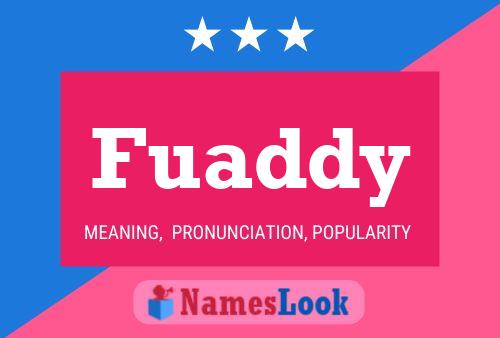 Fuaddy Name Poster