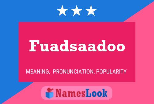 Fuadsaadoo Name Poster