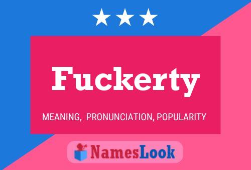 Fuckerty Name Poster