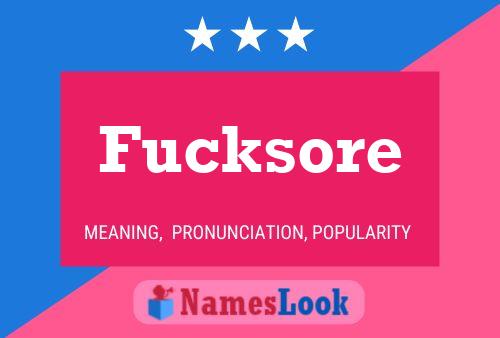 Fucksore Name Poster