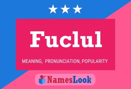 Fuclul Name Poster