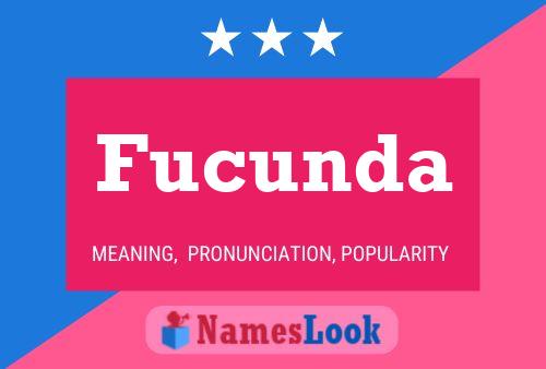 Fucunda Name Poster