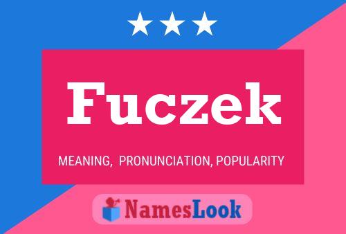 Fuczek Name Poster