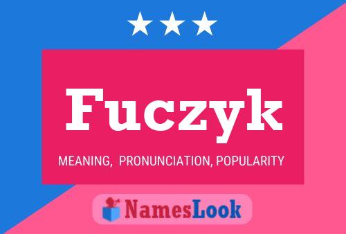 Fuczyk Name Poster