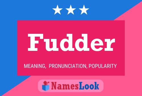 Fudder Name Poster