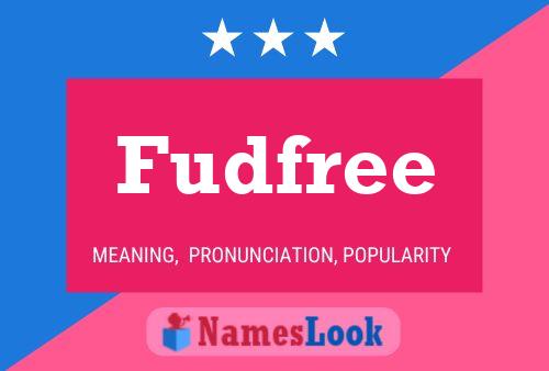 Fudfree Name Poster