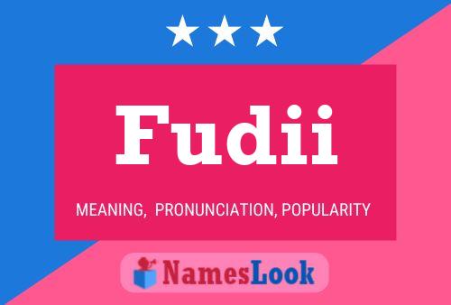 Fudii Name Poster