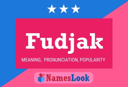 Fudjak Name Poster