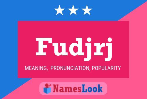 Fudjrj Name Poster