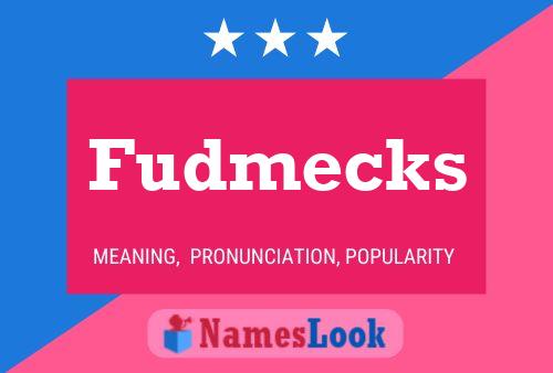 Fudmecks Name Poster