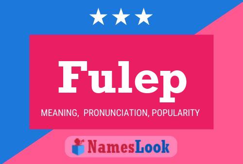 Fulep Name Poster