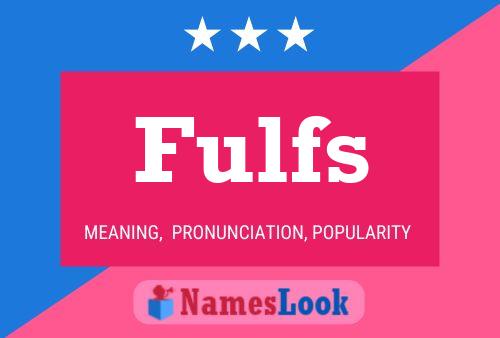 Fulfs Name Poster