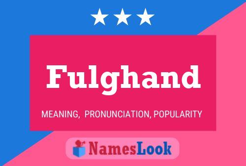 Fulghand Name Poster