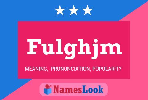 Fulghjm Name Poster