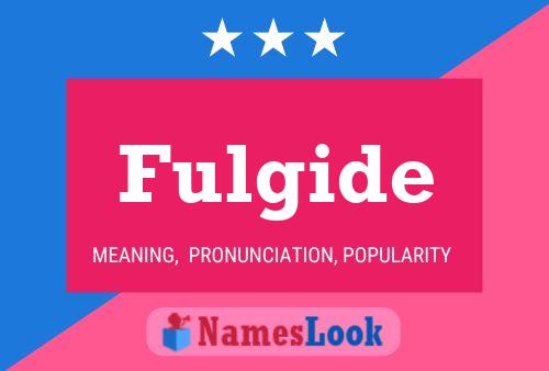 Fulgide Name Poster