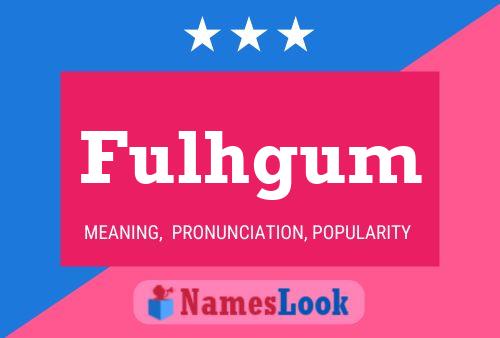 Fulhgum Name Poster