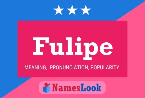 Fulipe Name Poster