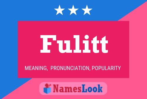 Fulitt Name Poster