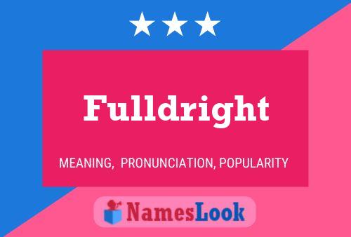 Fulldright Name Poster