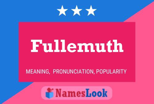 Fullemuth Name Poster