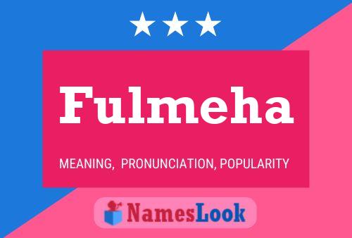 Fulmeha Name Poster