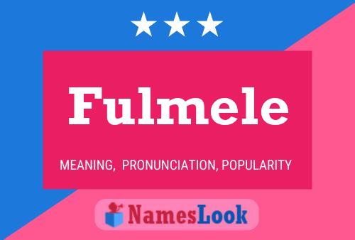 Fulmele Name Poster