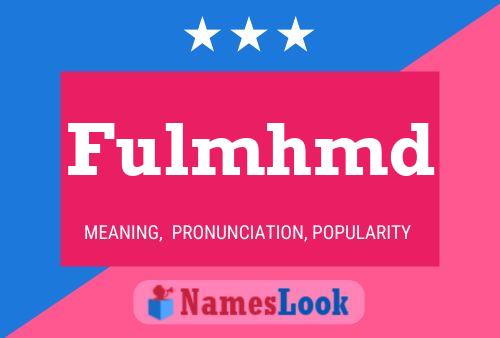 Fulmhmd Name Poster