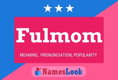 Fulmom Name Poster