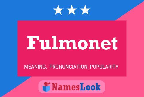 Fulmonet Name Poster